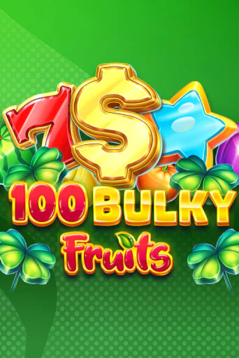 Попробуй 100 Bulky Fruits в демо бесплатно онлайн | Azino777