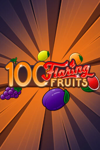 Попробуй 100 Flaring Fruits в демо бесплатно онлайн | Azino777