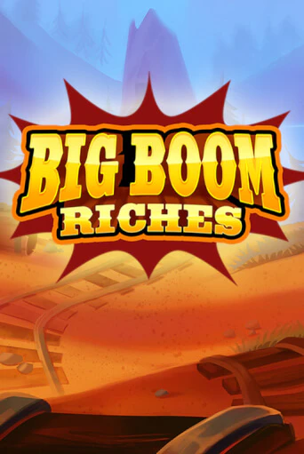 Попробуй Big Boom Riches в демо бесплатно онлайн | Azino777