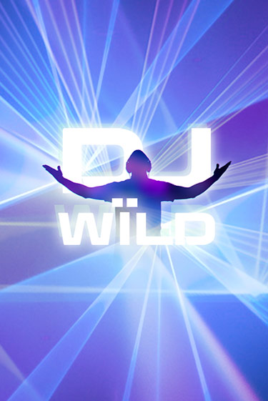 Попробуй DJ Wild в демо бесплатно онлайн | Azino777