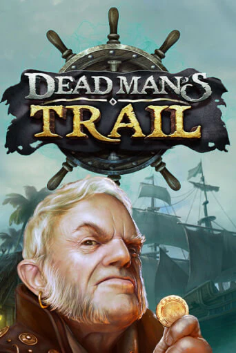 Попробуй Dead Man's Trail в демо бесплатно онлайн | Azino777