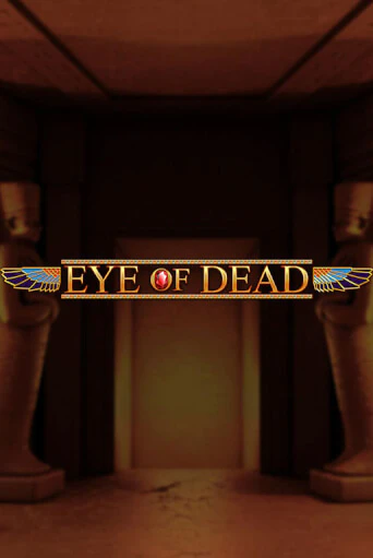 Попробуй Eye of Dead в демо бесплатно онлайн | Azino777