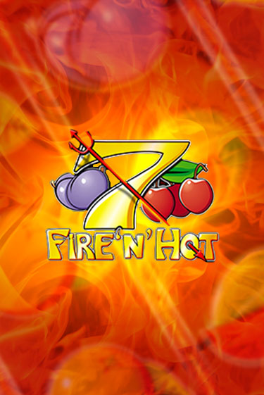 Попробуй Fire 'n' Hot в демо бесплатно онлайн | Azino777