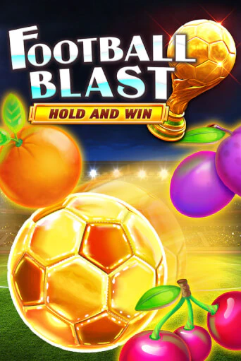 Попробуй Football Blast Hold and Win в демо бесплатно онлайн | Azino777