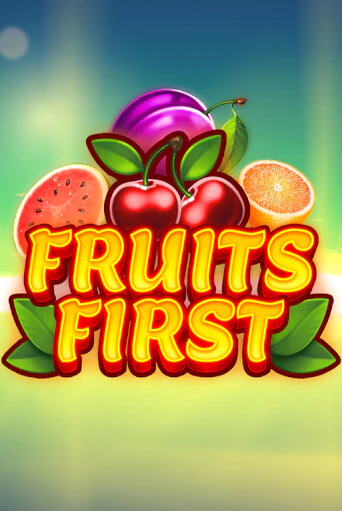 Попробуй Fruits First в демо бесплатно онлайн | Azino777