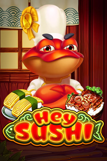 Попробуй Hey Sushi в демо бесплатно онлайн | Azino777
