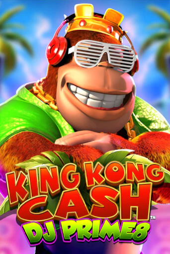 Попробуй King Kong Cash DJ Prime8 в демо бесплатно онлайн | Azino777