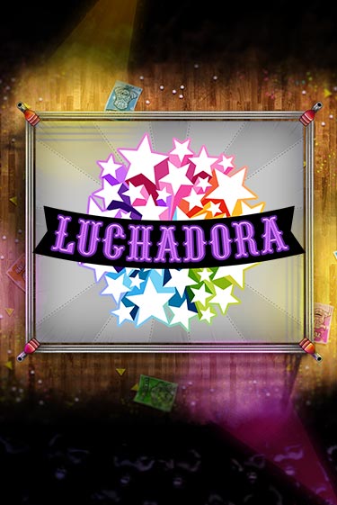 Попробуй Luchadora в демо бесплатно онлайн | Azino777