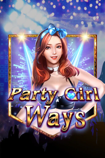 Попробуй Party Girl Ways в демо бесплатно онлайн | Azino777