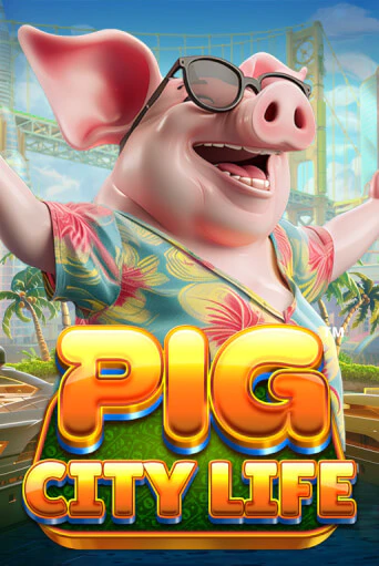 Попробуй Pig City Life™ в демо бесплатно онлайн | Azino777