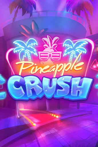 Попробуй Pineapple Crush в демо бесплатно онлайн | Azino777