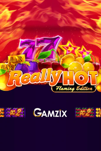 Попробуй Really Hot Flaming Edition в демо бесплатно онлайн | Azino777