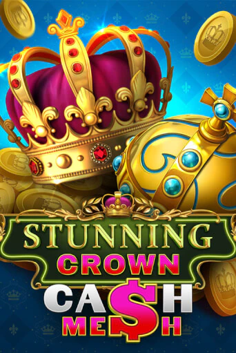 Попробуй Stunning Crown Cash Mesh в демо бесплатно онлайн | Azino777