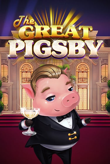 Попробуй The Great Pigsby в демо бесплатно онлайн | Azino777